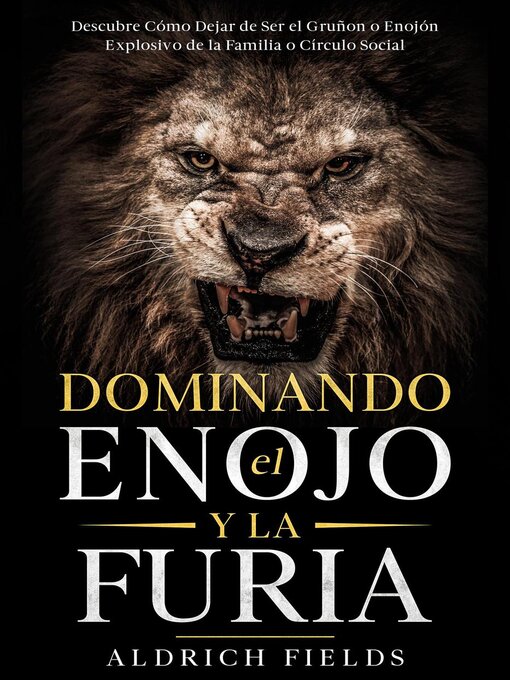 Title details for Dominando el Enojo y la Furia by Aldrich Fields - Wait list